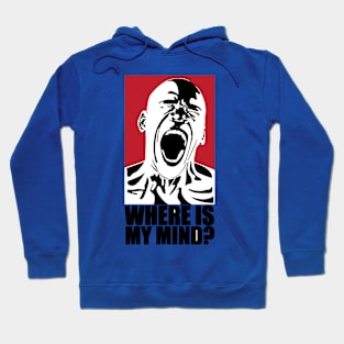 Where is My Minds Hoodie